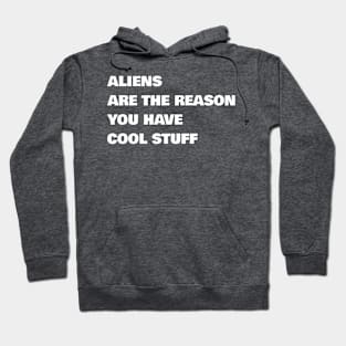 Aliens Are The Reason #3 Hoodie